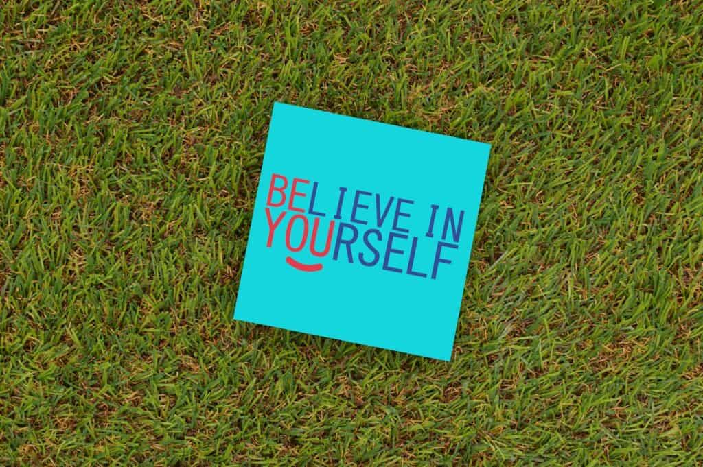 Be You Believe In Yourself
